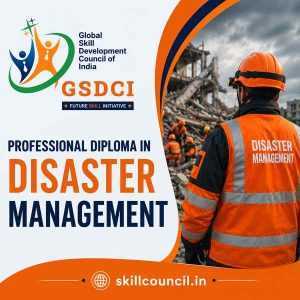 Online Course Professional Diploma in Disaster Management