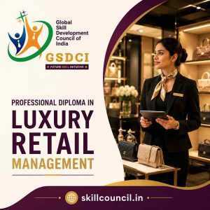 Online Course Professional Diploma in Luxury Retail Management